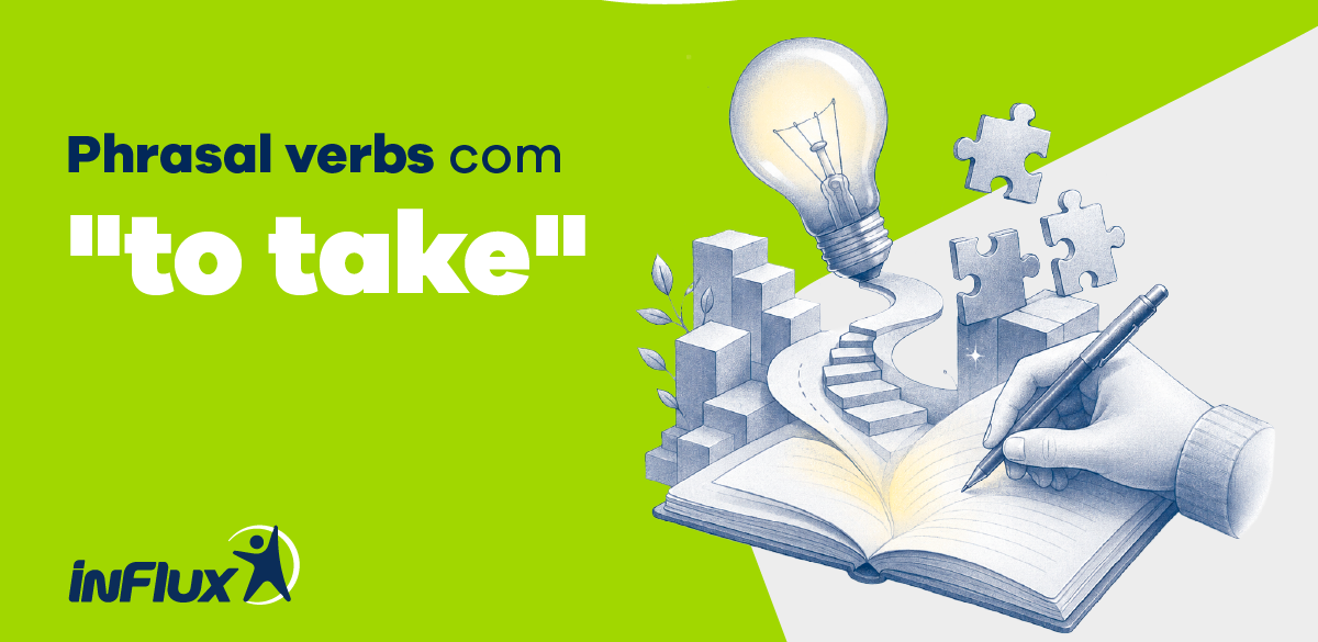 Phrasal Verbs com “to take”