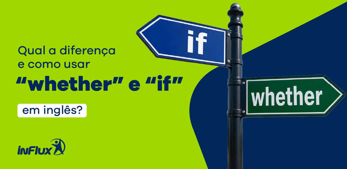 Qual a diferença e como usar “whether” e “if” em inglês?
