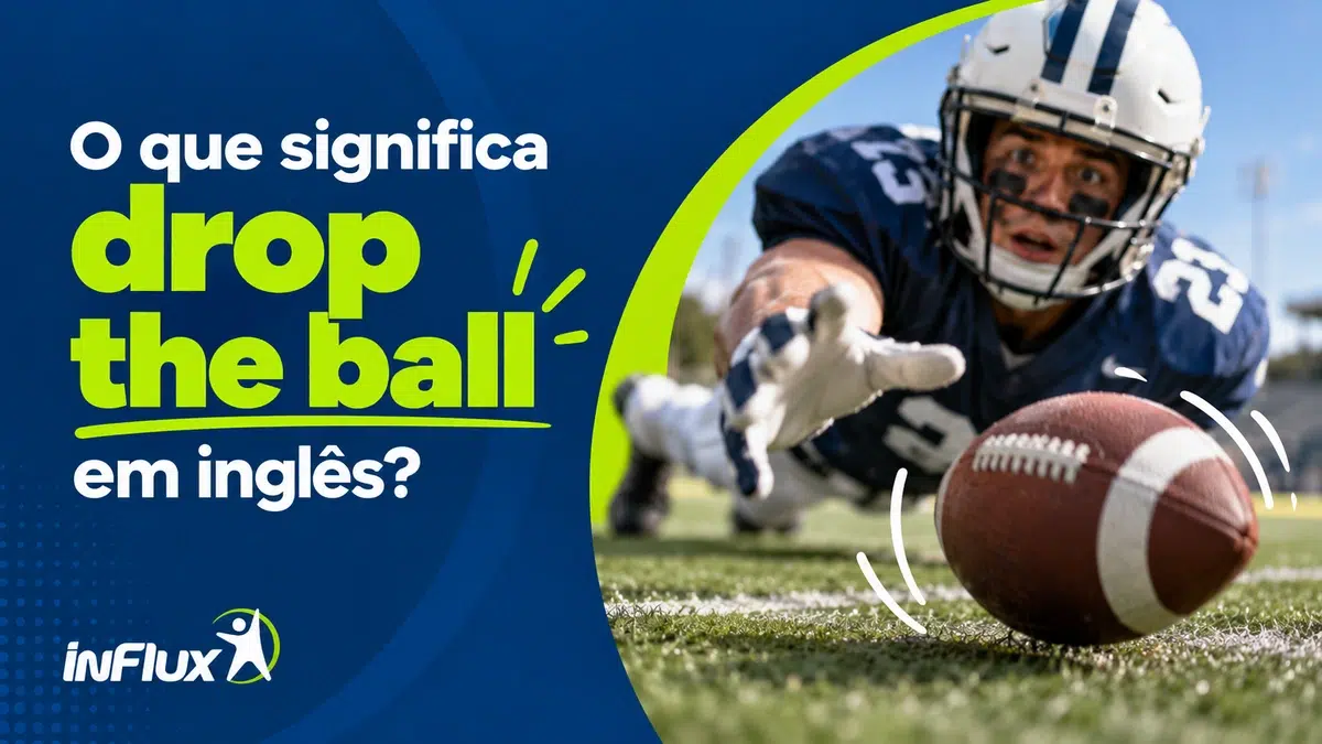 O que significa “to drop the ball” em inglês?