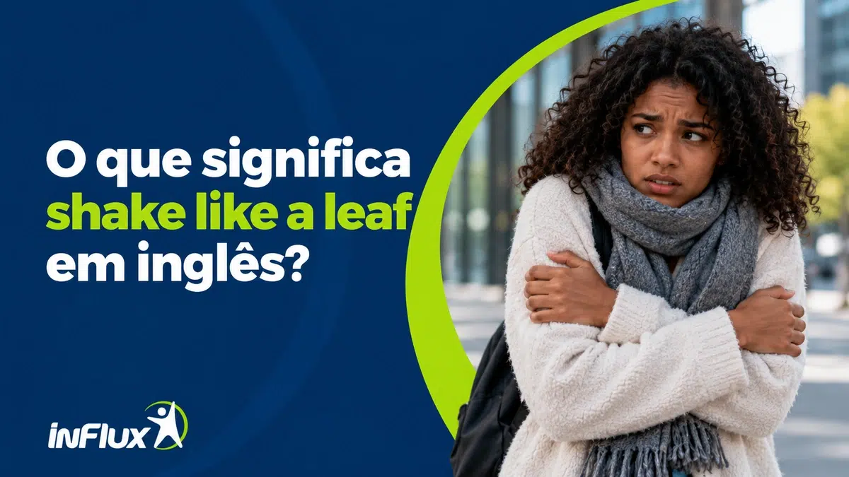 O que significa “to shake like a leaf” em inglês?