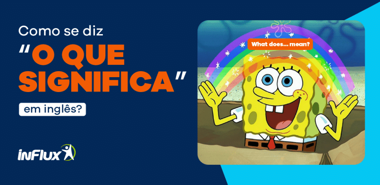 Como se diz "o que significa" em inglês?