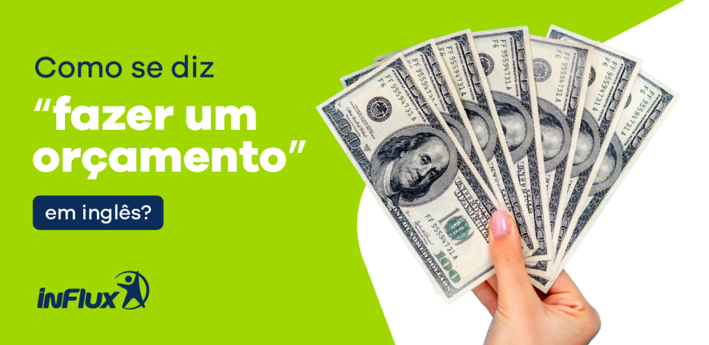 Como se diz “fazer um orçamento” em inglês?