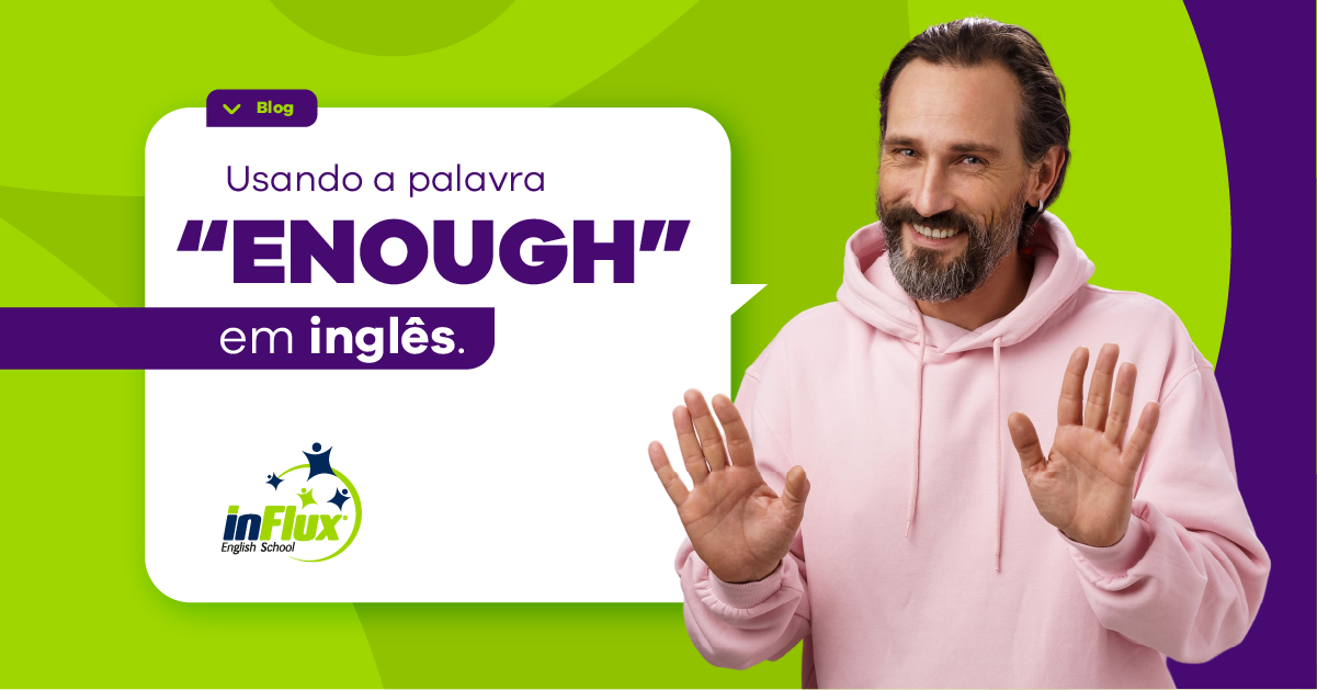 Usando a palavra “enough” em inglês