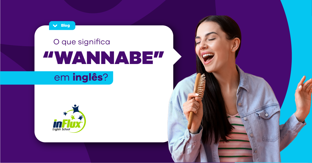 O que significa “wannabe” em inglês?