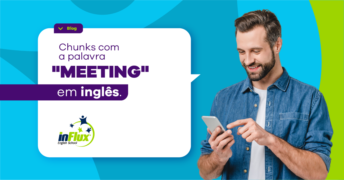 Chunks com a palavra “meeting” em inglês