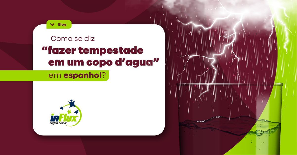 Como se diz “fazer tempestade em um copo d’água” em espanhol?