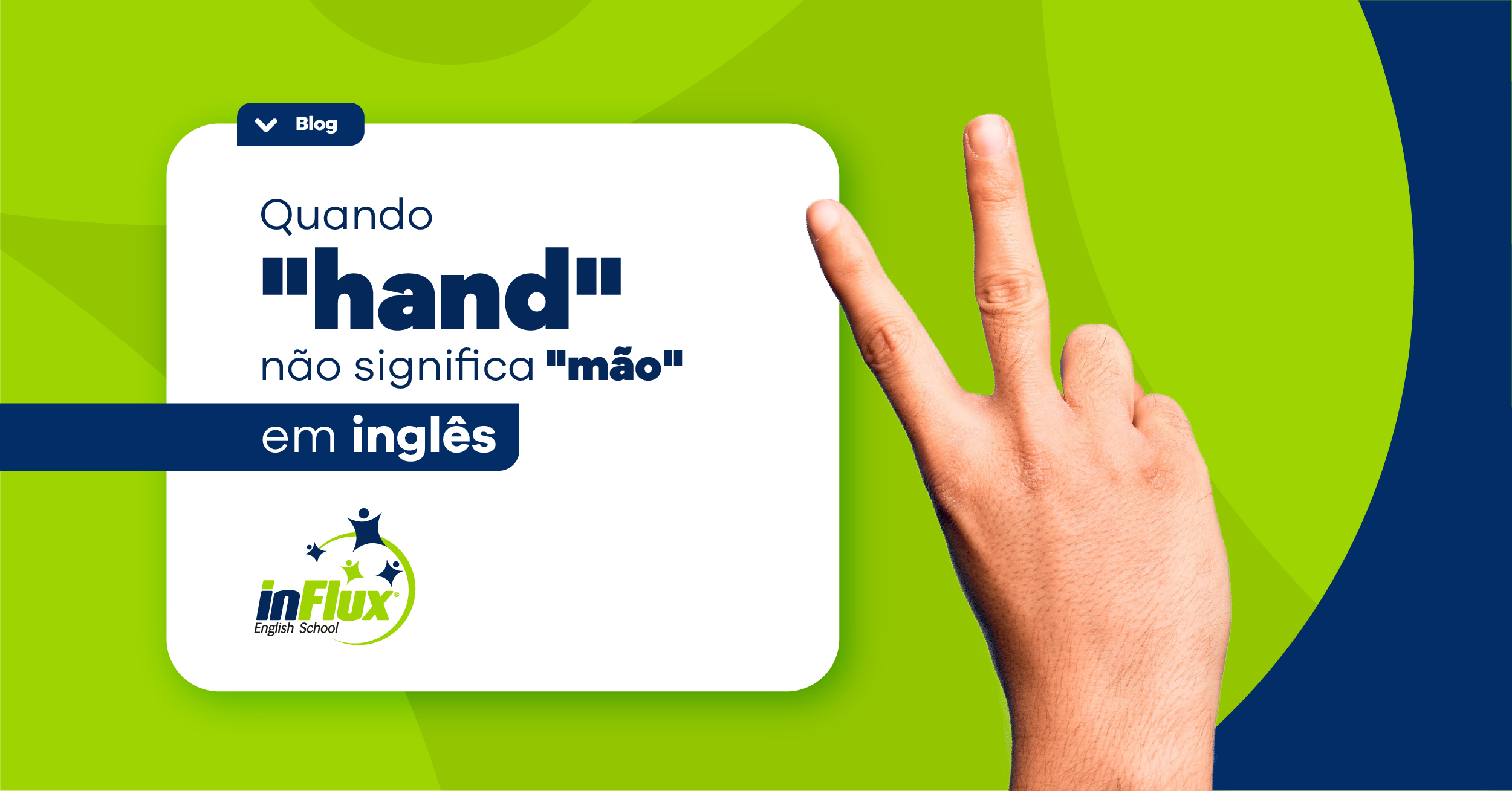 Quando “hand” não significa “mão” em inglês