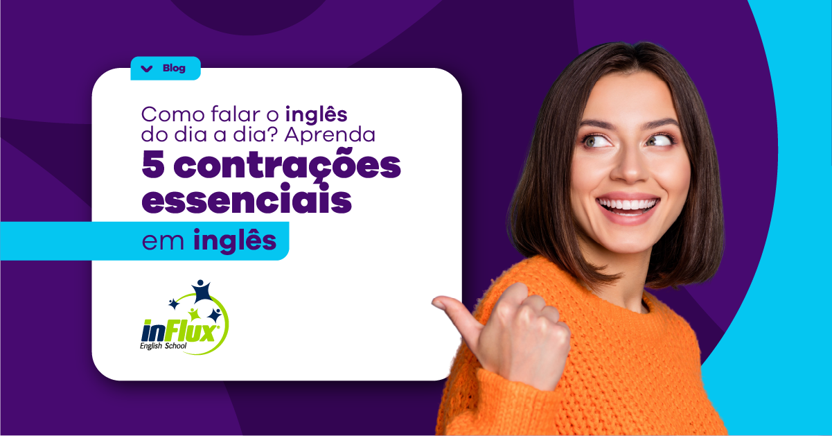 PARA SOAR COMO UM NATIVO: COMO FALAR O INGLÊS DO DIA A DIA? APRENDA 5 CONTRAÇÕES ESSENCIAIS EM INGLÊS