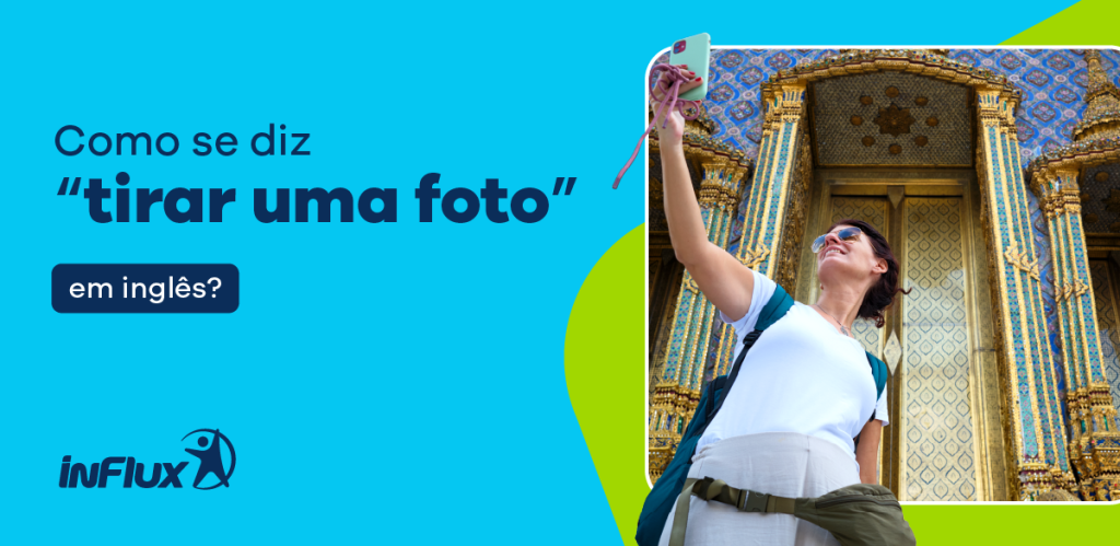 Como se diz “tirar uma foto” em inglês?