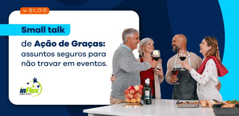 Small talk de Ação de Graças: assuntos seguros para não travar em eventos