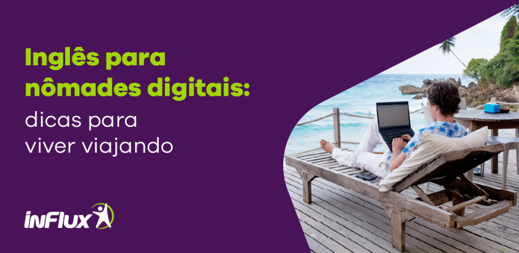 Inglês para nômades digitais: dicas para viver viajando