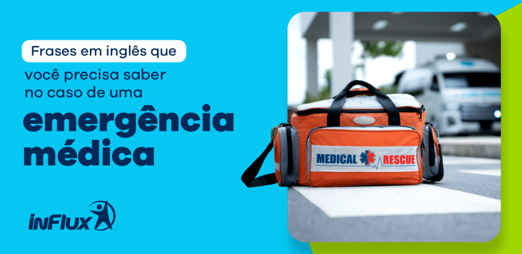Frases em inglês que você precisa saber no caso de uma emergência médica