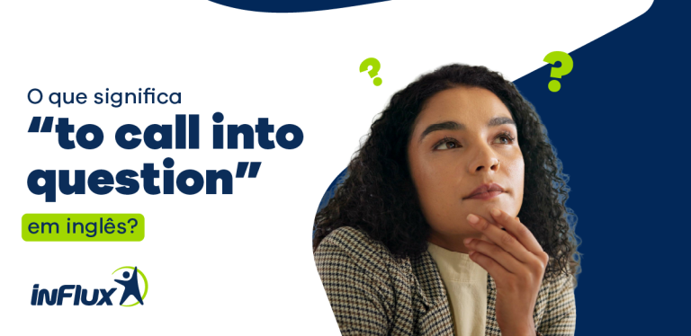 O que significa “to call into question” em inglês?