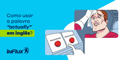 como usar a palavra actually" em inglês
