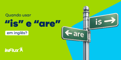 Quando usar “is” e “are” em inglês?