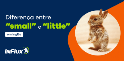 Diferença entre “small” e “little”