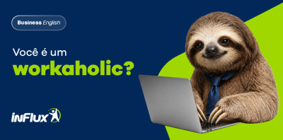 Você é um workaholic?