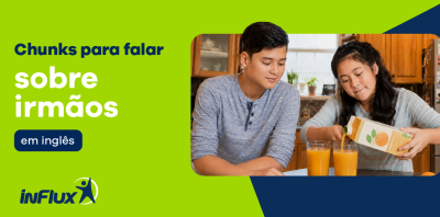 Chunks para falar sobre irmãos em inglês